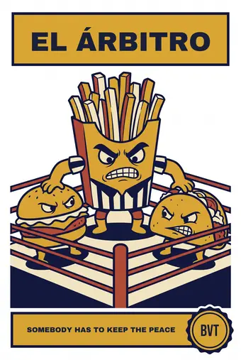 Burgers vs Tacos poster: SOMEBODY HAS TO KEEP THE PEACE